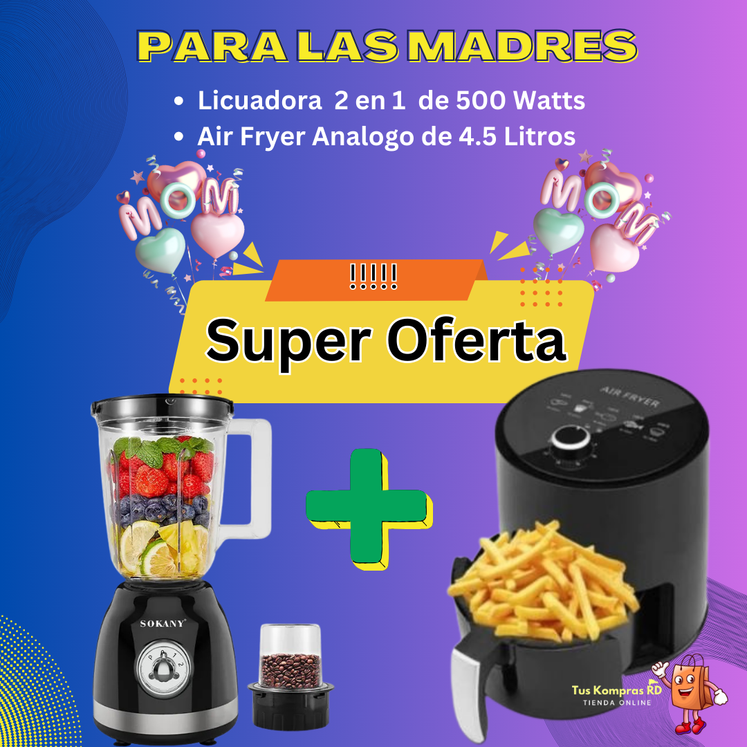 Oferta 2 dia de las Madres Air Fyer + Licuadora 500 watts